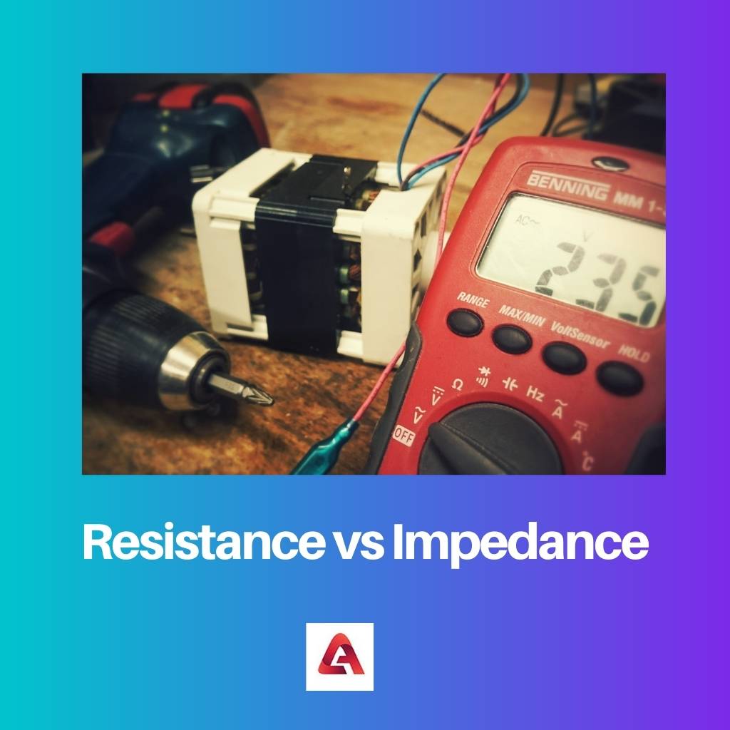 Resistance vs Impedance