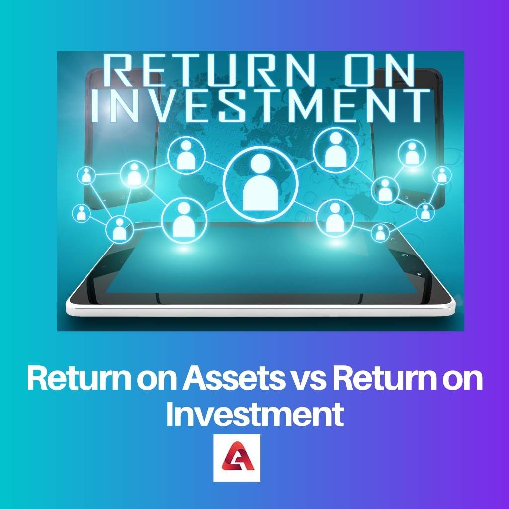 Return on Assets vs Return on Investment