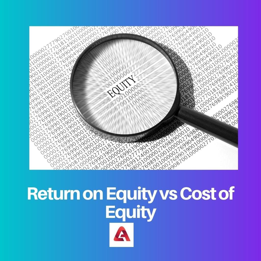 Return on Equity vs Cost of Equity