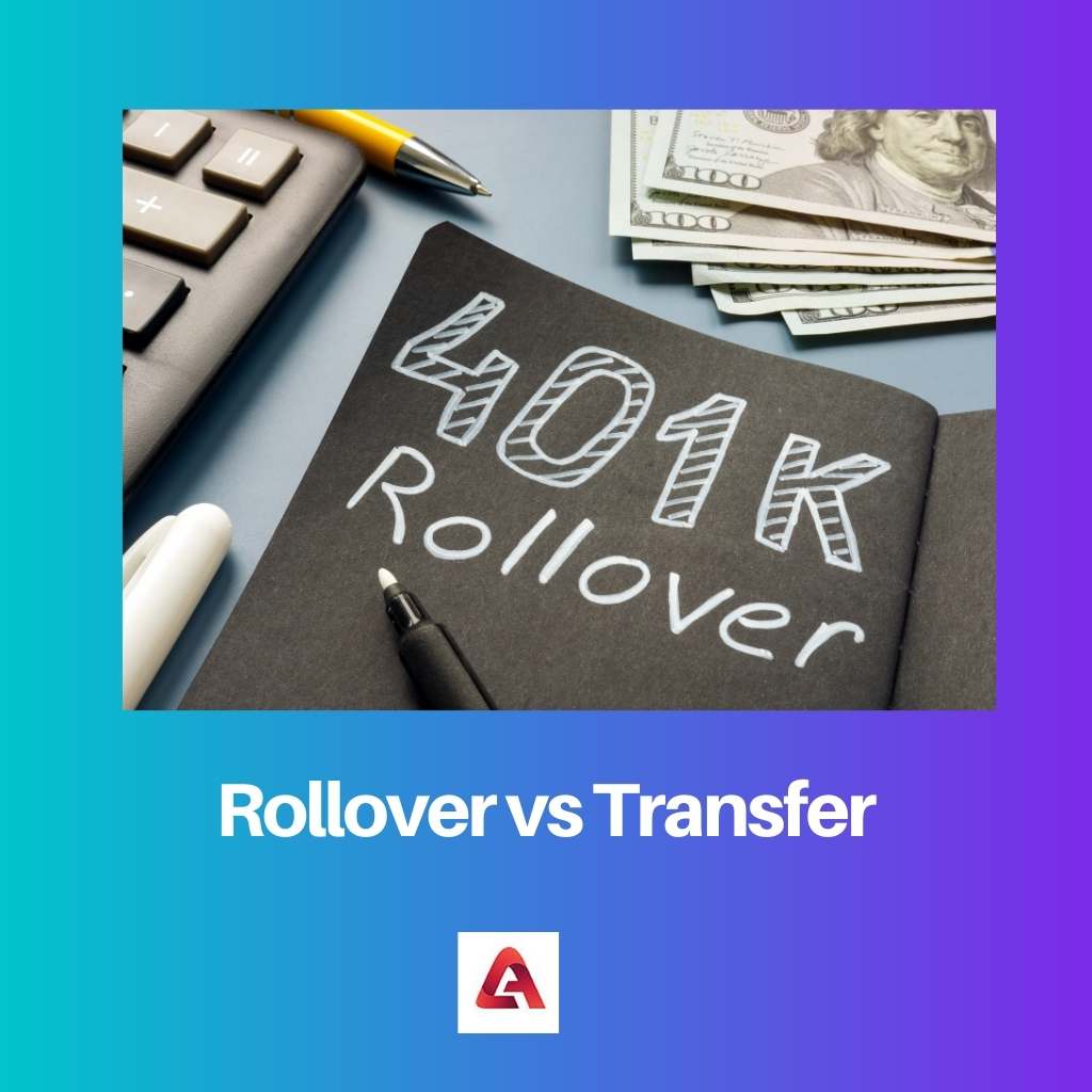 Rollover vs Transfer