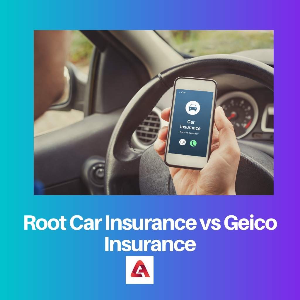 Root Car Insurance vs Geico Insurance