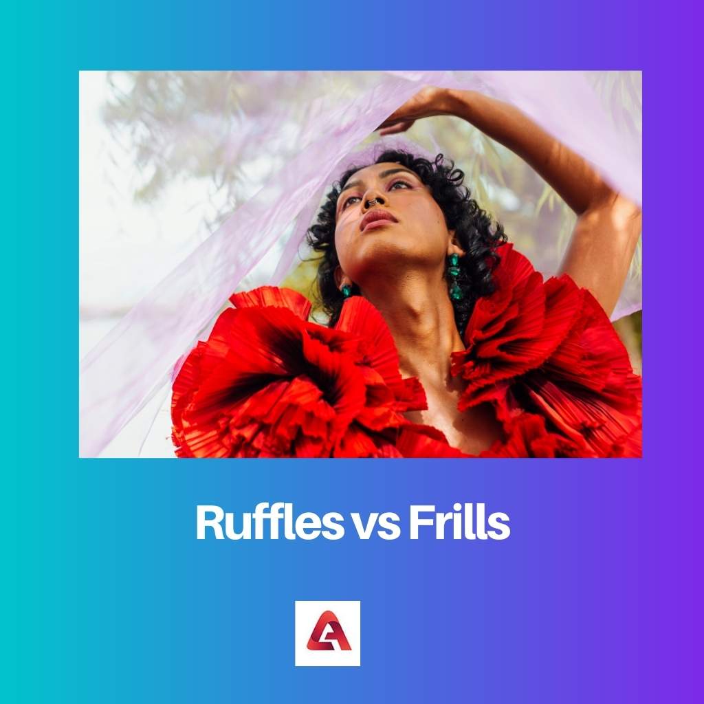 Ruffles vs Frills