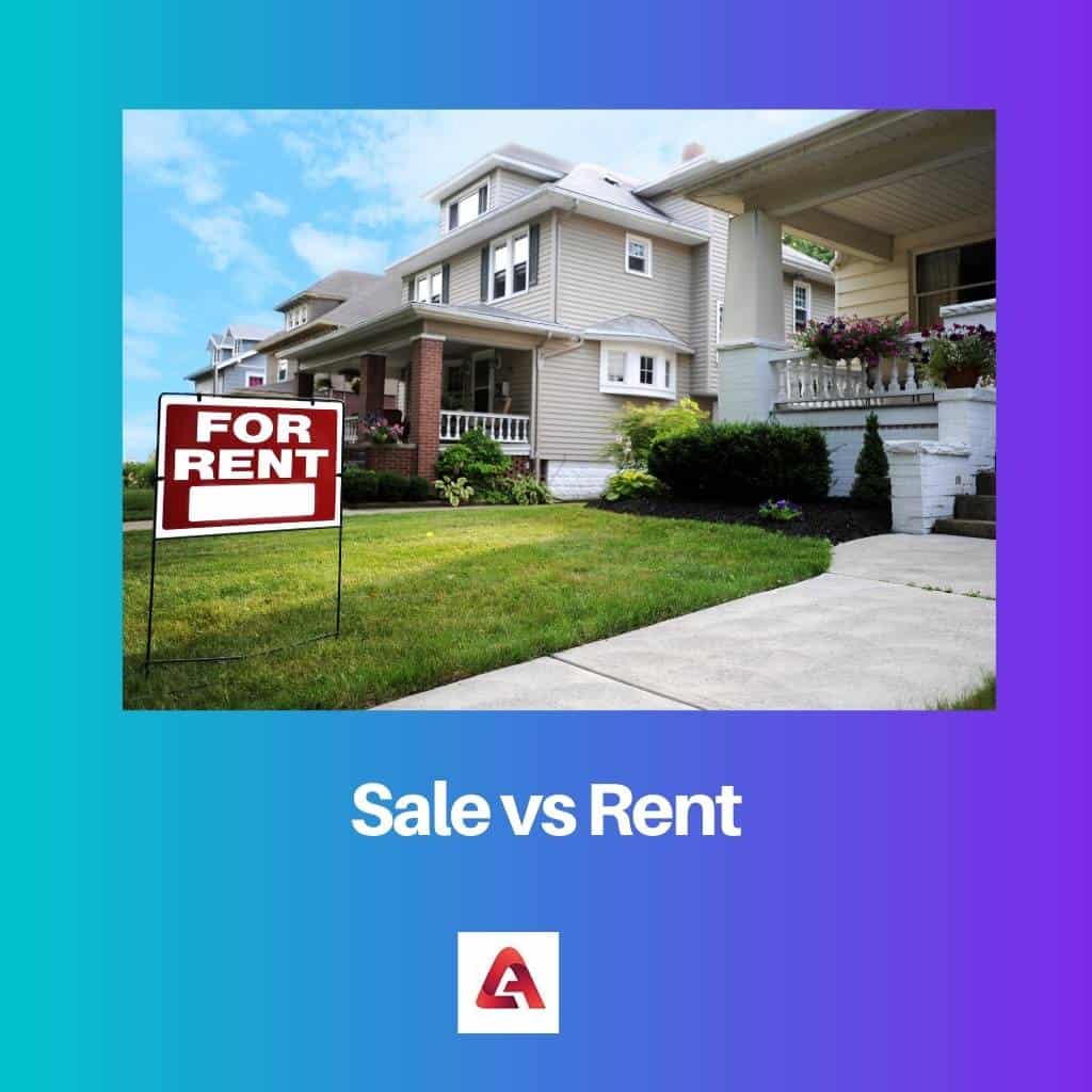 What Is The Difference Between Sale And Rent