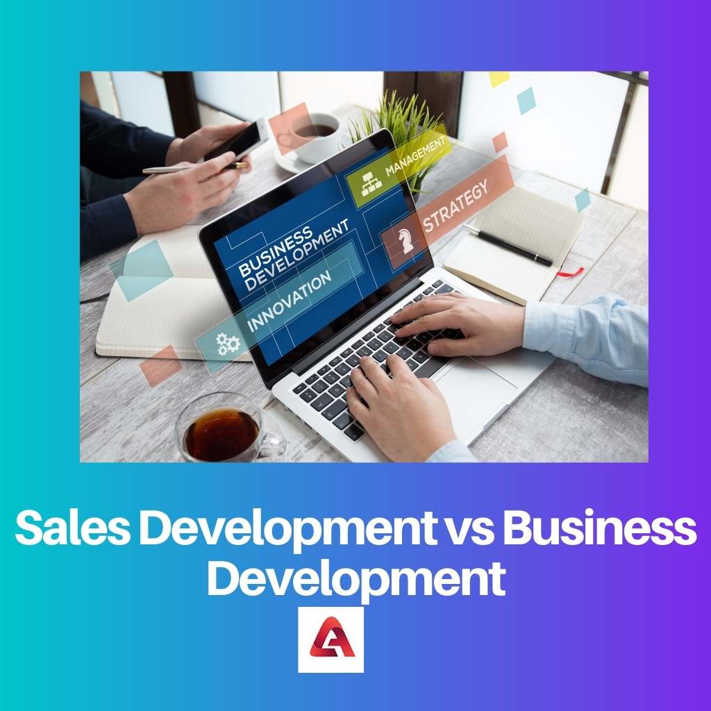 Sales Development vs Business Development