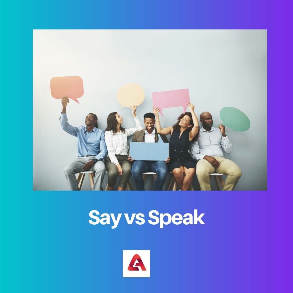 Say vs Speak