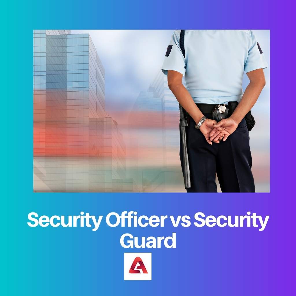 Security Officer vs Security Guard