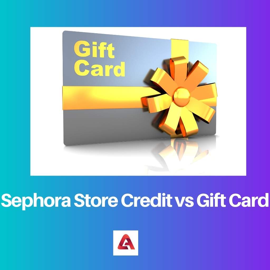 Sephora Store Credit vs Gift Card