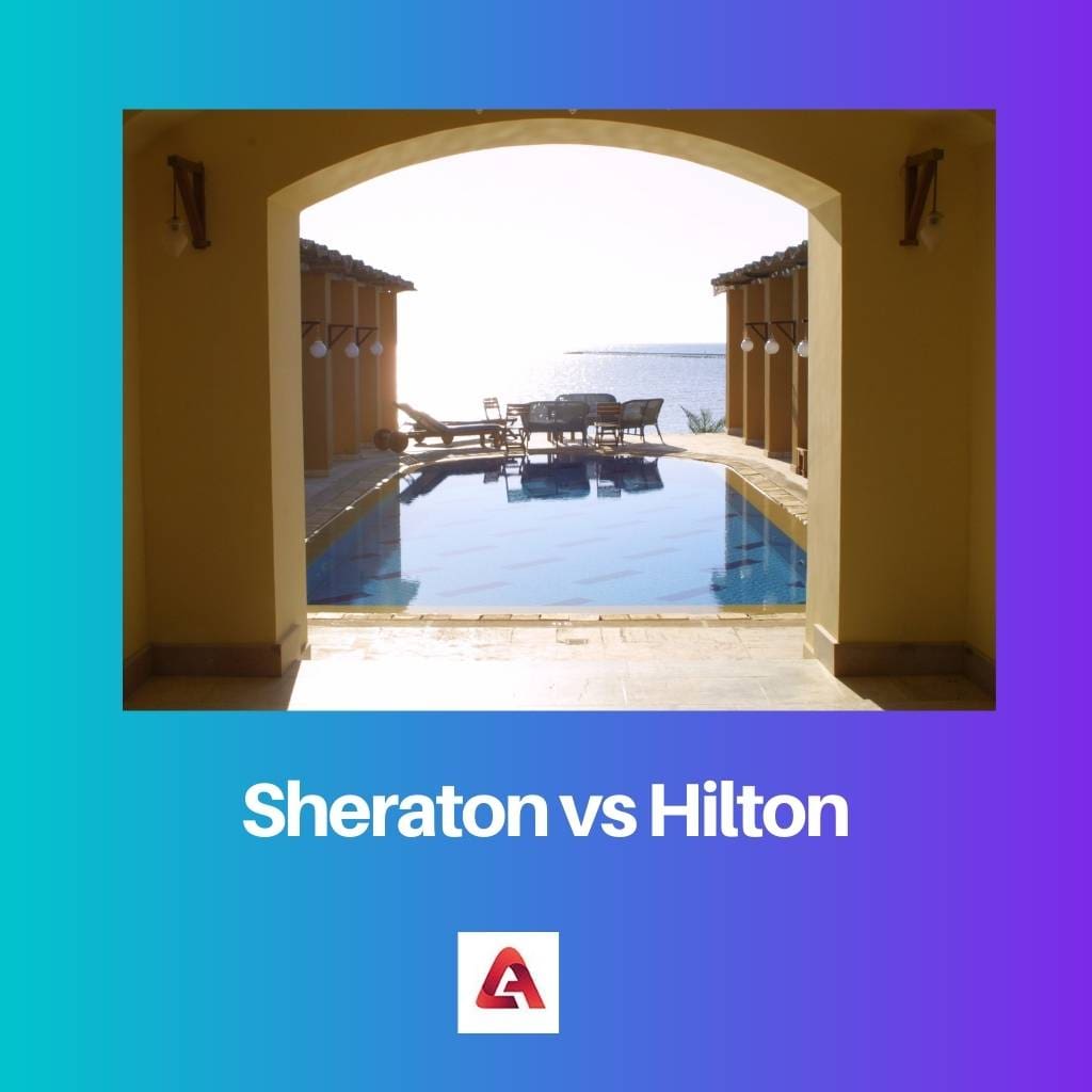 Sheraton vs Hilton