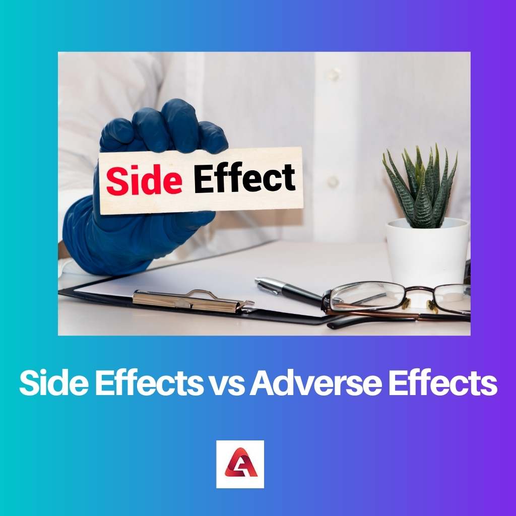 Side Effects vs Adverse Effects
