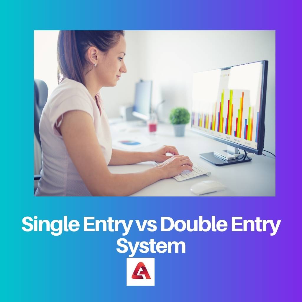 Single Entry vs Double Entry System