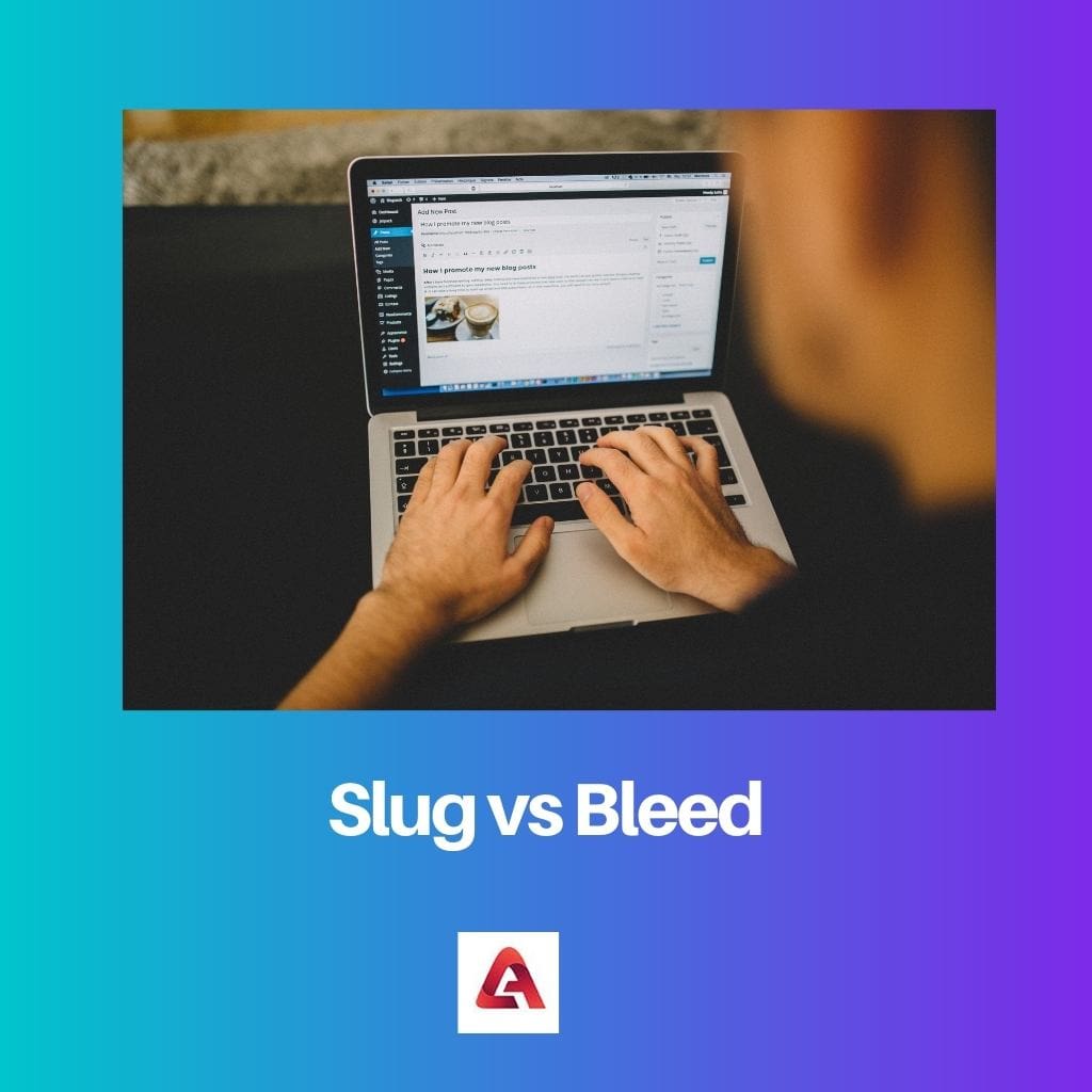 Slug vs Bleed