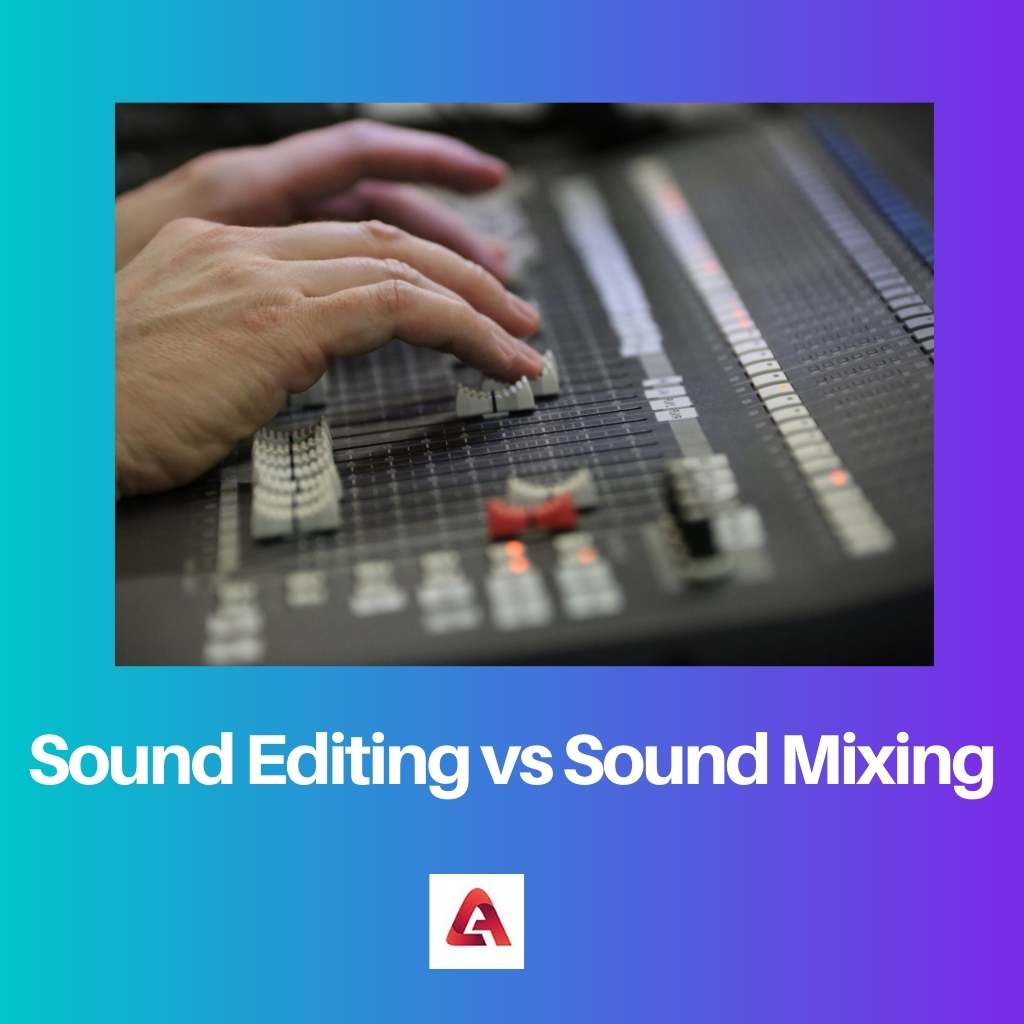 Sound Editing vs Sound