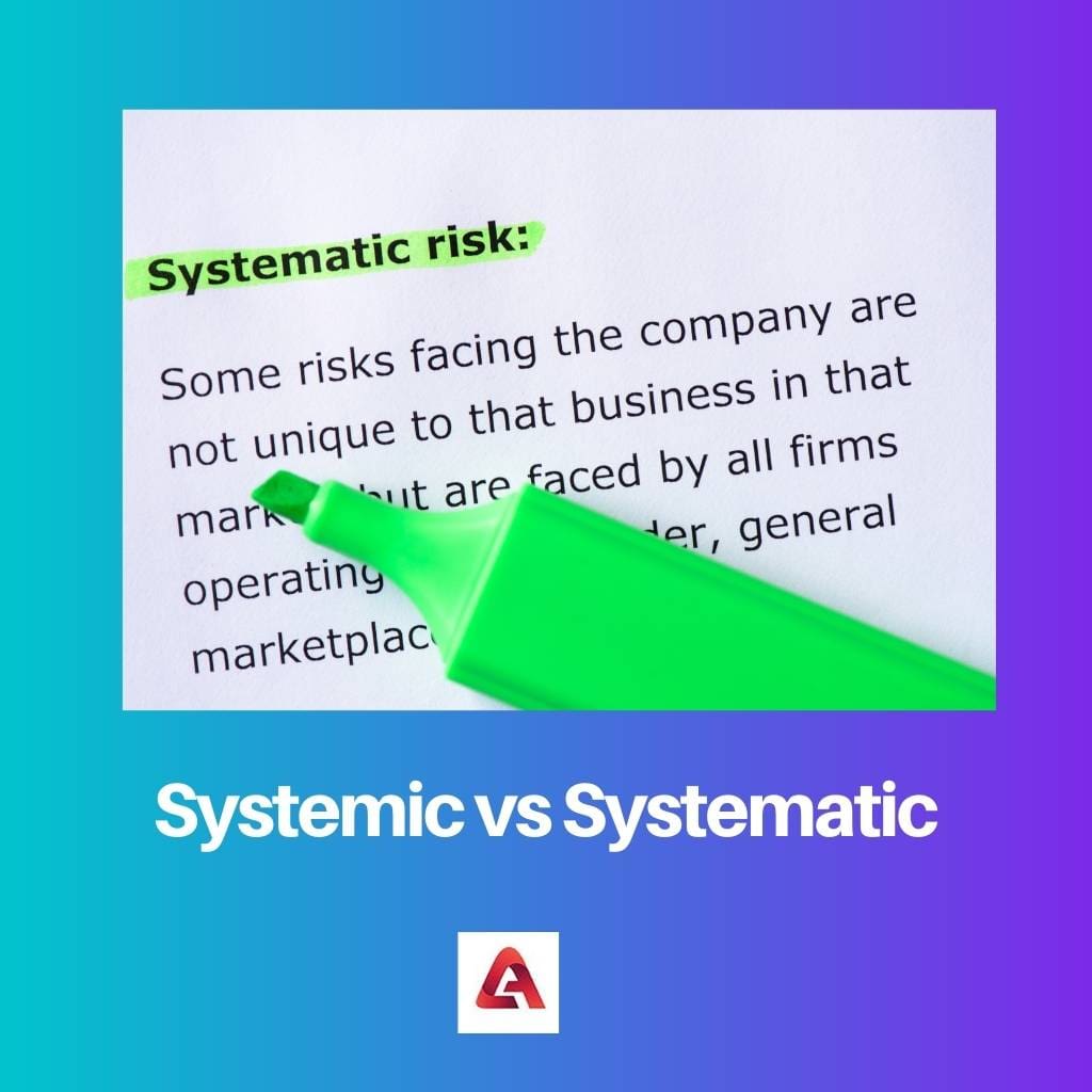 Systemic vs Systematic
