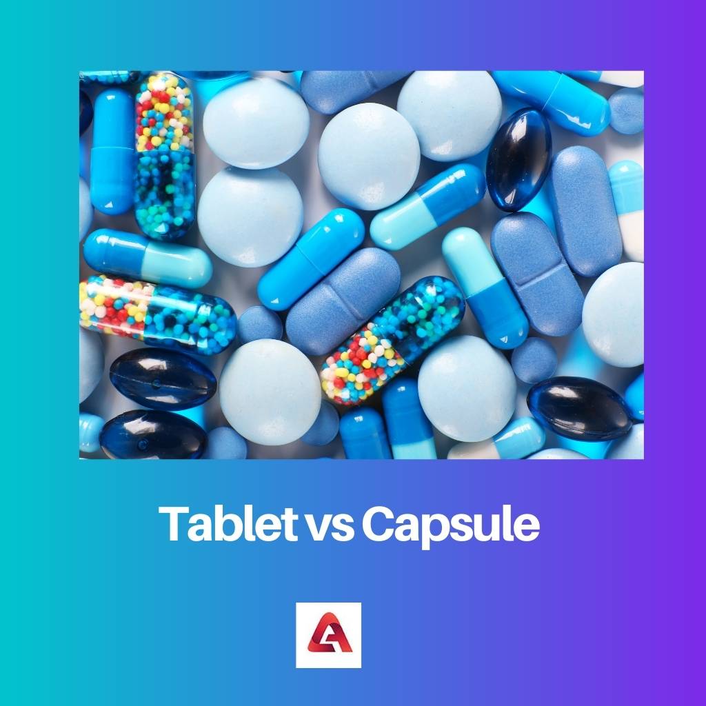 Tablet vs Capsule