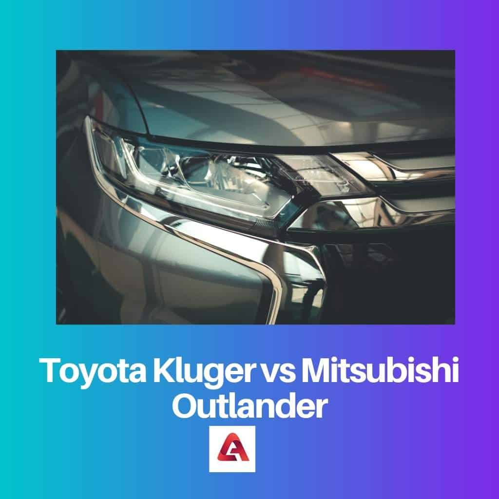 Toyota Kluger Vs Mitsubishi Outlander: Diferencia Y Comparación