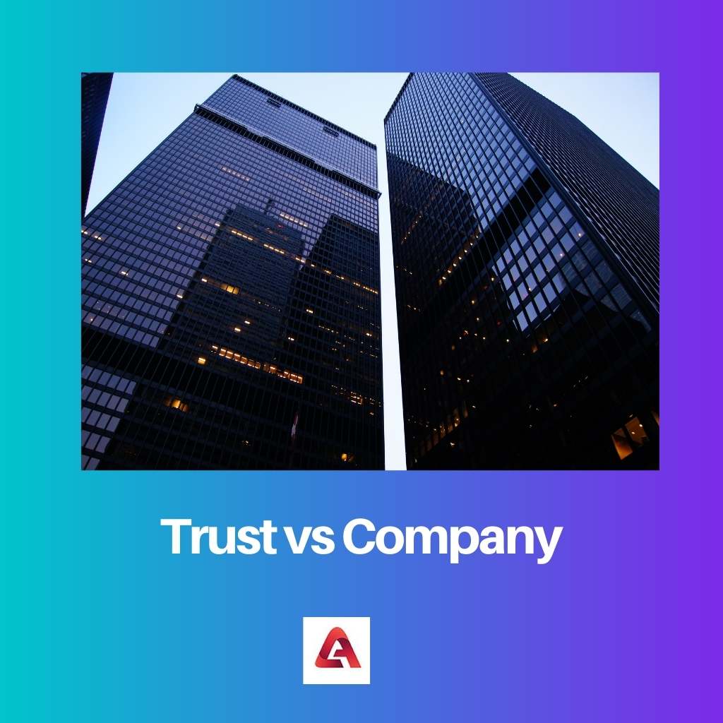 Trust vs Company