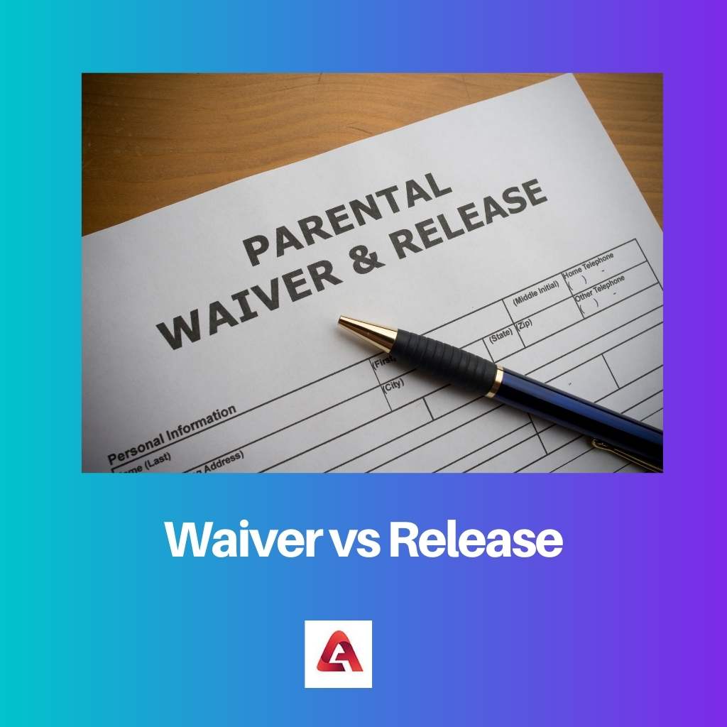 Waiver vs Release