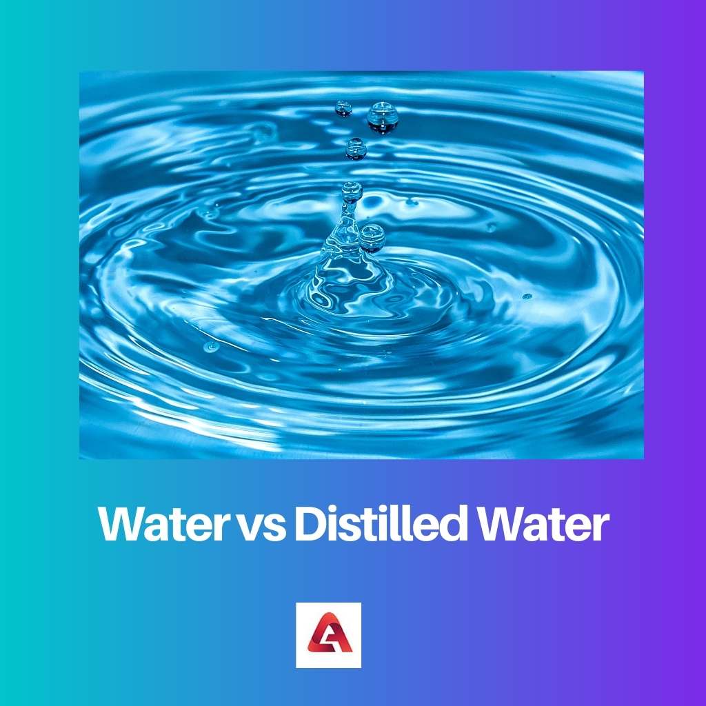 Water vs Distilled Water