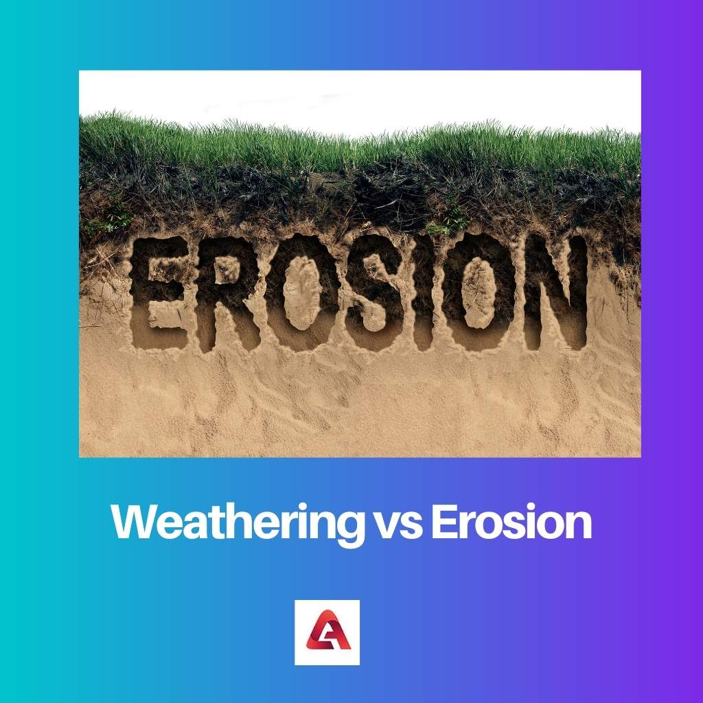 Weathering vs Erosion