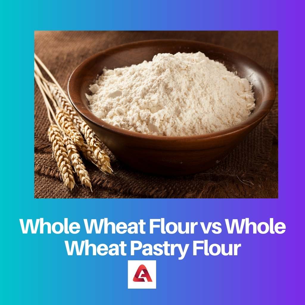 Whole Wheat Flour vs Whole Wheat Pastry Flour
