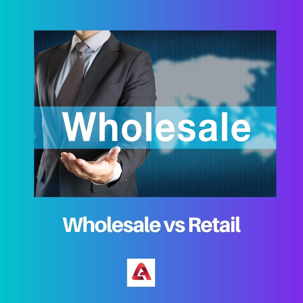 Wholesale vs Retail