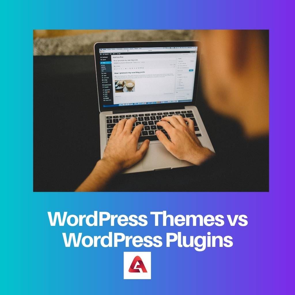 WordPress Themes vs WordPress Plugins