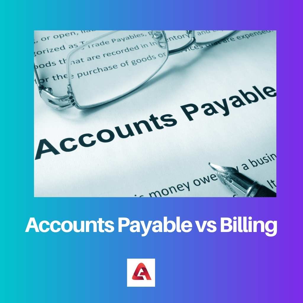 Accounts Payable vs Billing