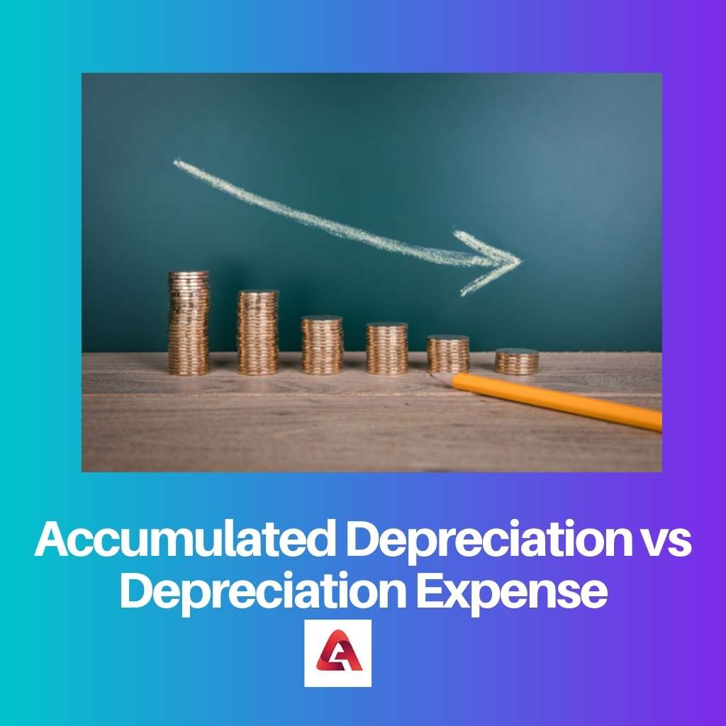 Accumulated Depreciation vs Depreciation Expense 1