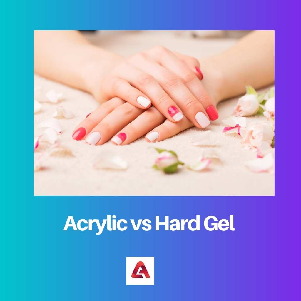Acrylic vs Hard Gel