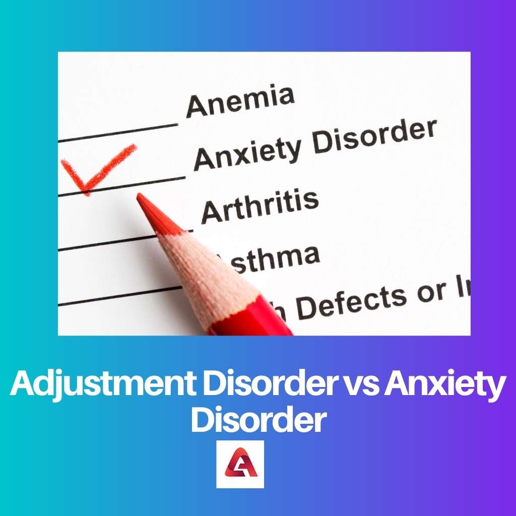 Adjustment Disorder vs Anxiety Disorder