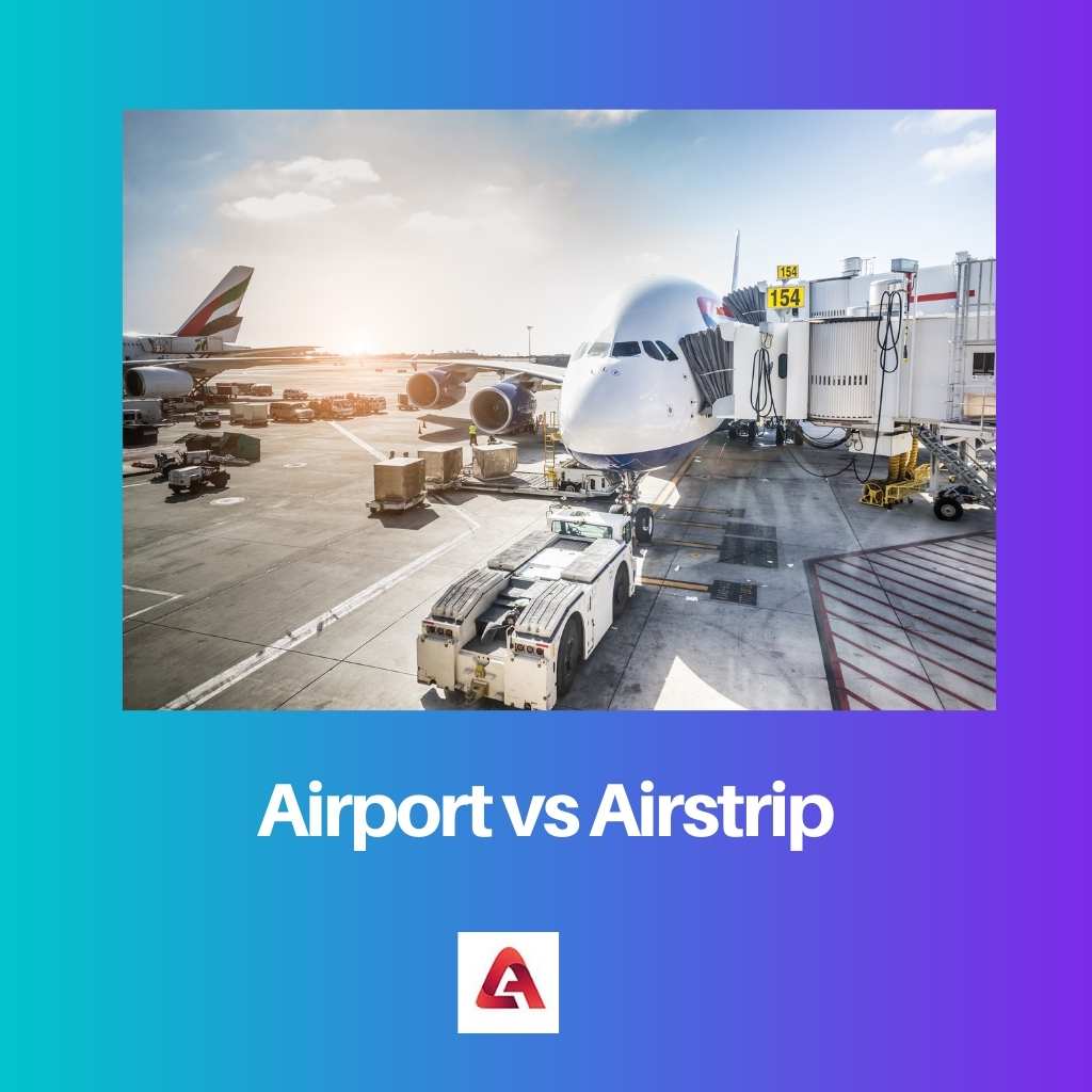 Airport vs Airstrip