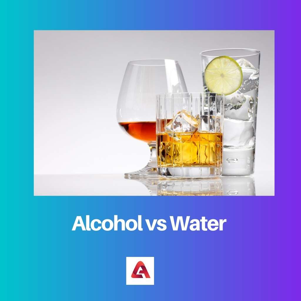 Alcohol vs Water