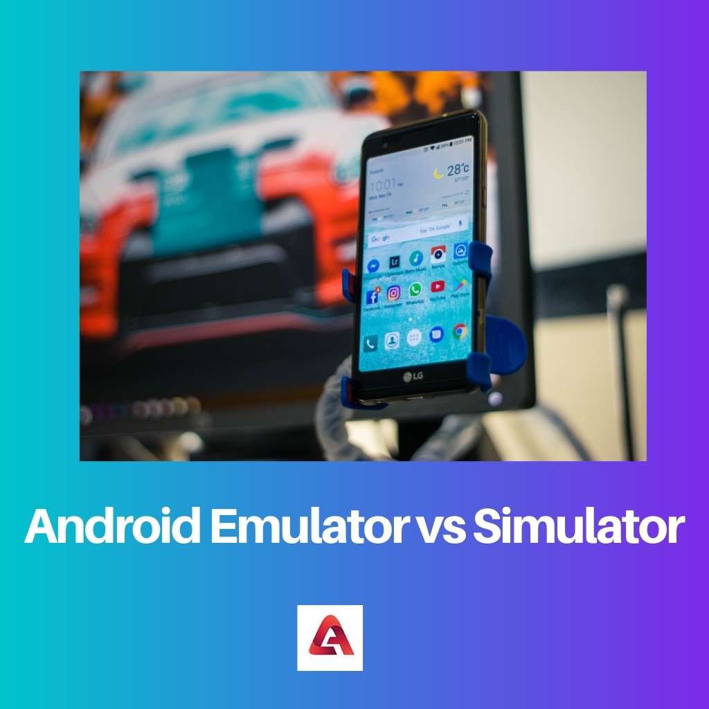 Android Emulator vs Simulator
