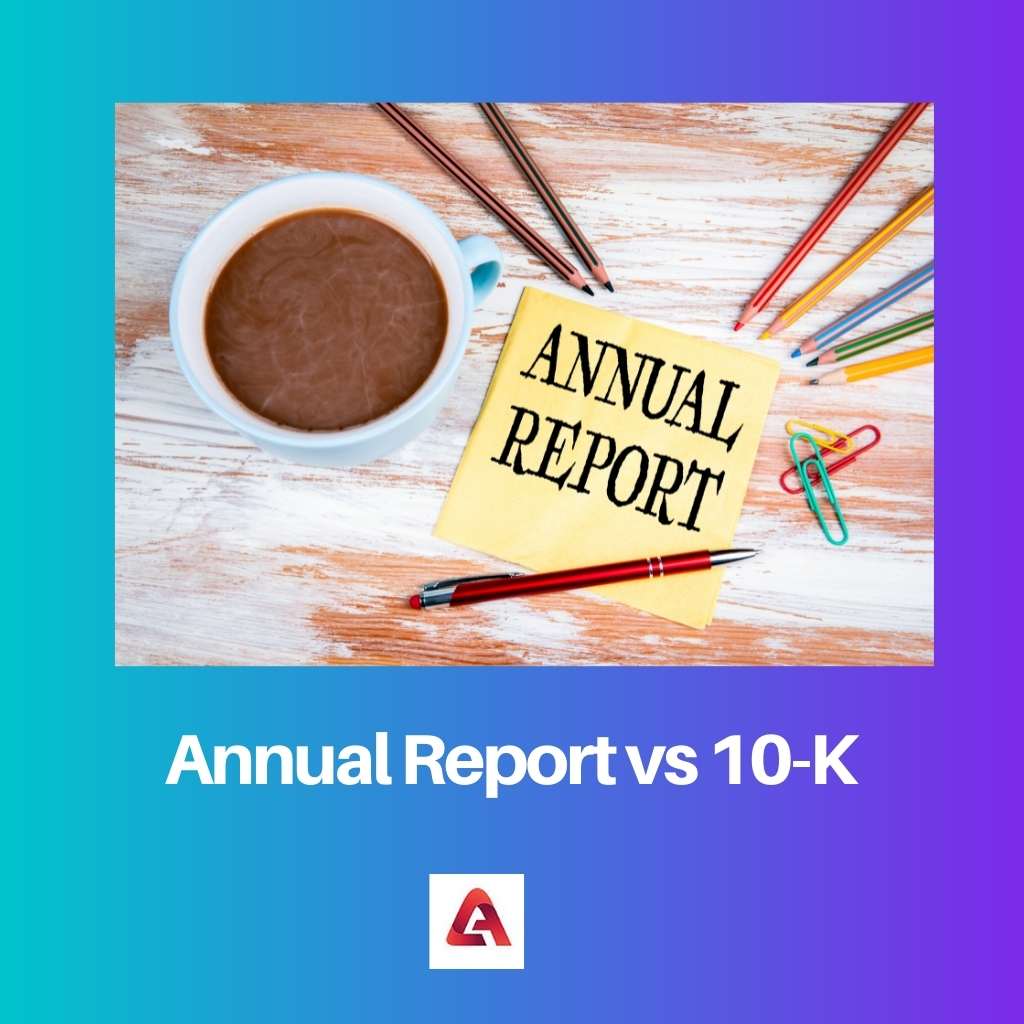 Annual Report vs 10 K