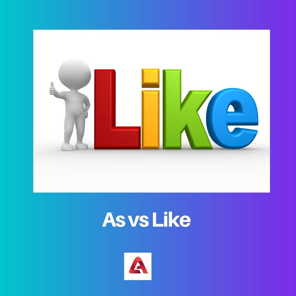 As vs Like