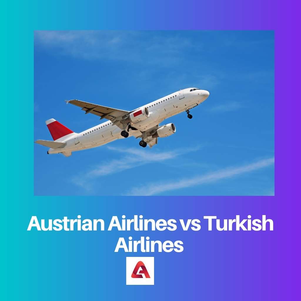 Austrian Airlines vs Turkish Airlines