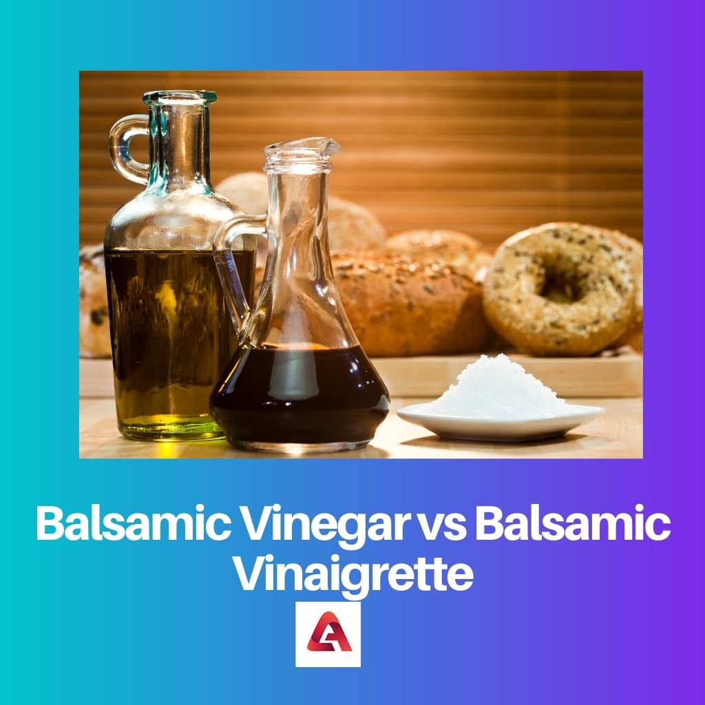 Balsamic Vinegar vs Balsamic Vinaigrette