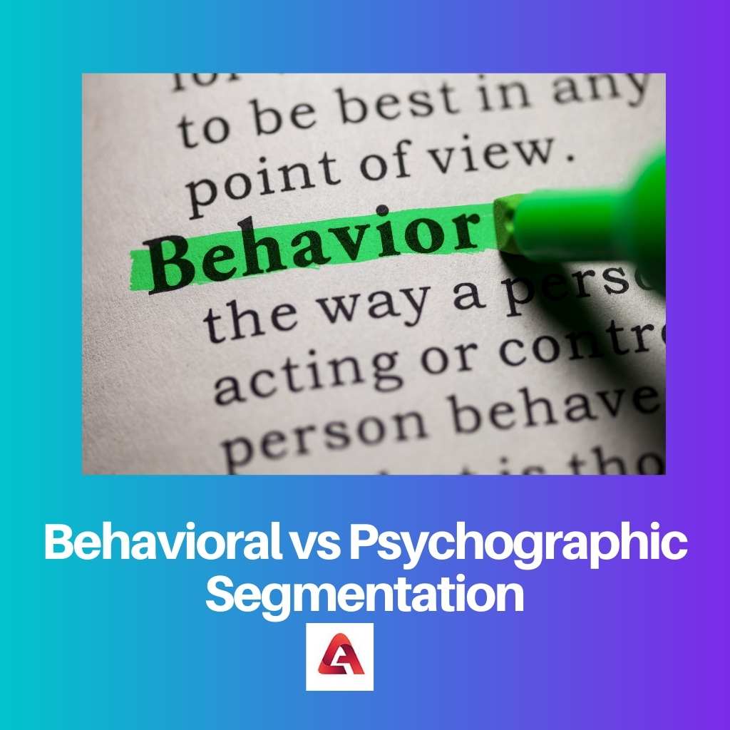 Behavioral vs Psychographic Segmentation