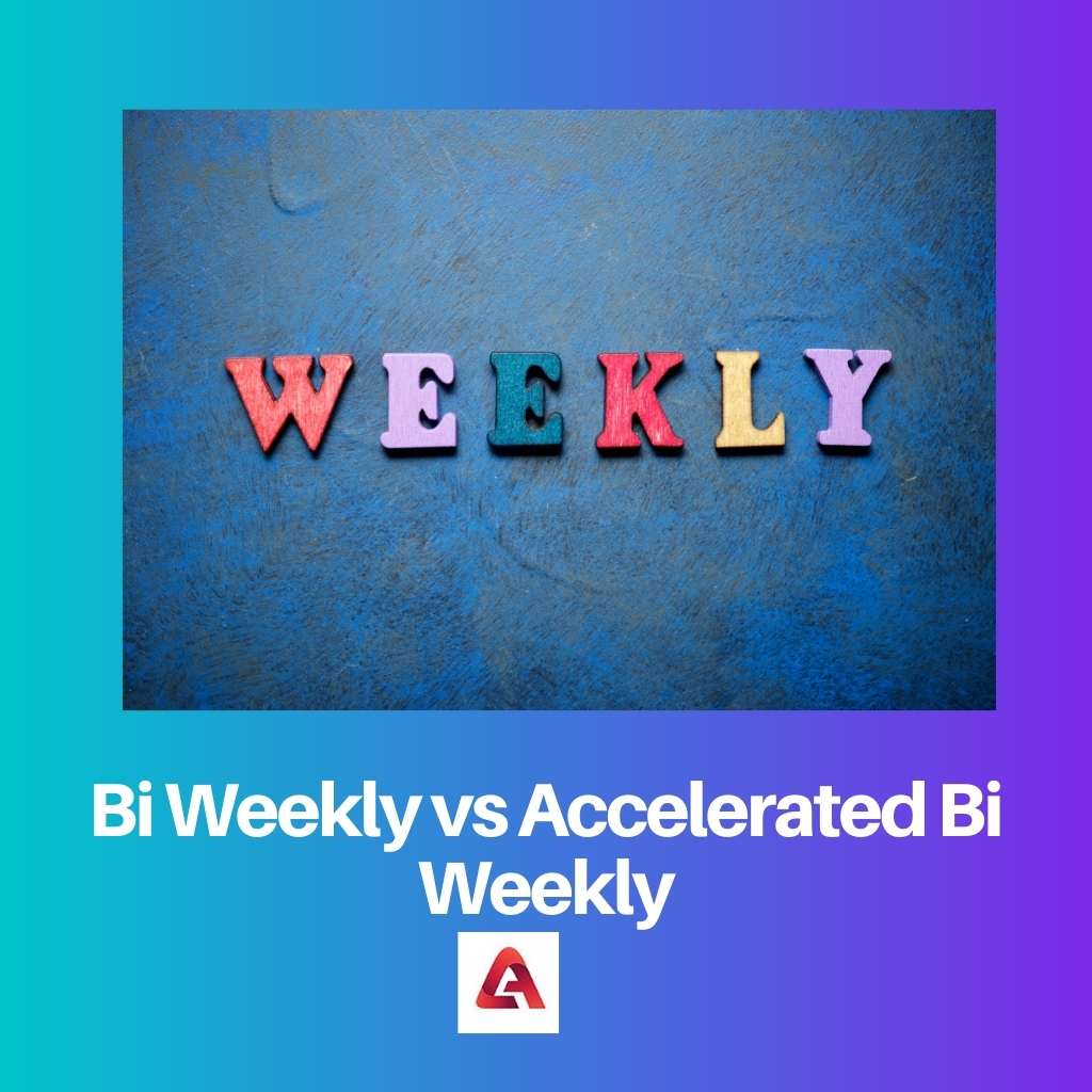 Bi Weekly vs Accelerated Bi Weekly