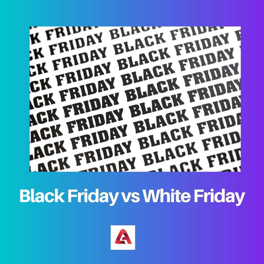 Black Friday vs White Friday