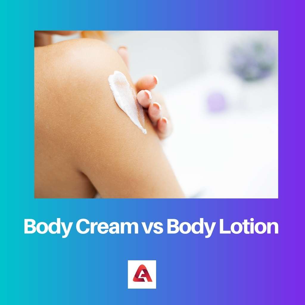 Body Cream vs Body Lotion