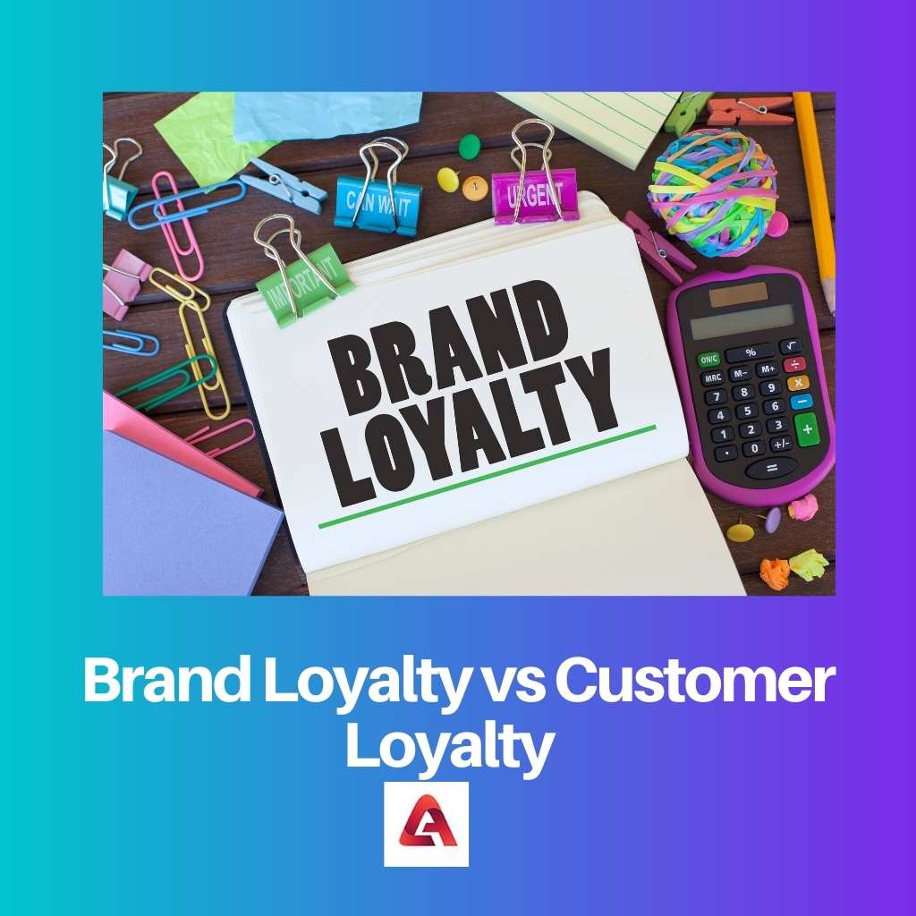 Brand Loyalty vs Customer Loyalty