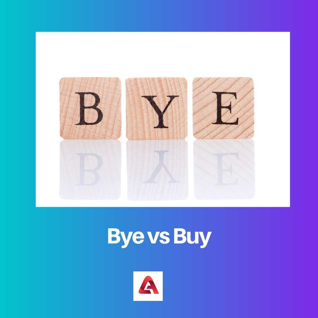 Bye vs Buy