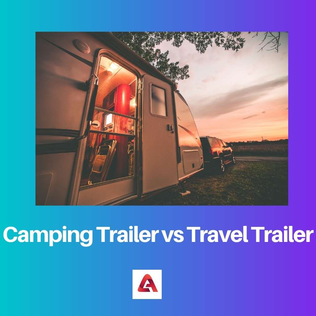 Camping Trailer vs Travel Trailer