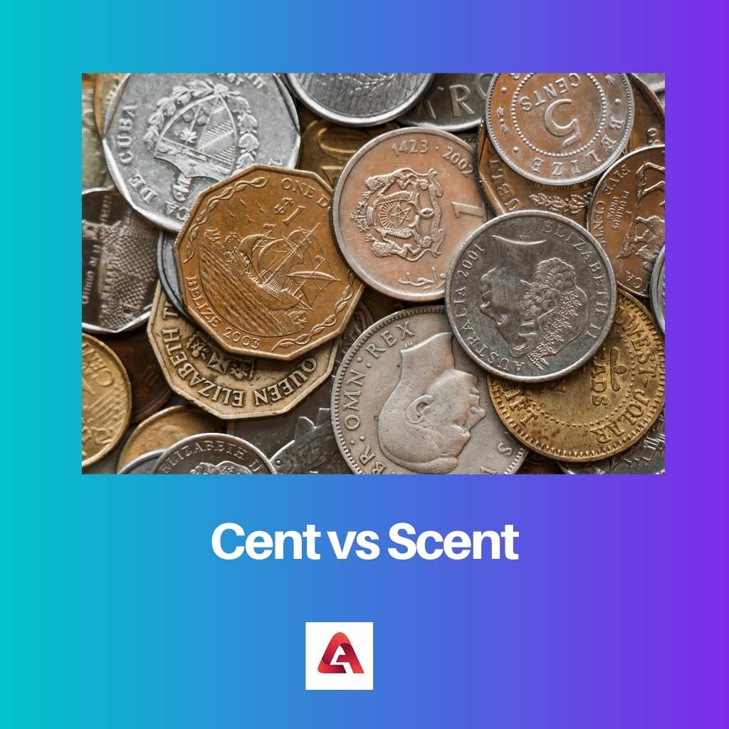 Cent vs Scent
