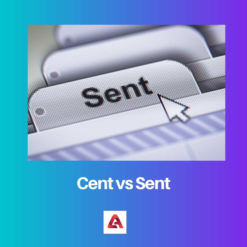 Cent vs Sent