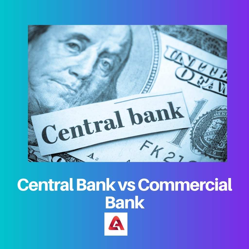 Central Bank vs Commercial Bank