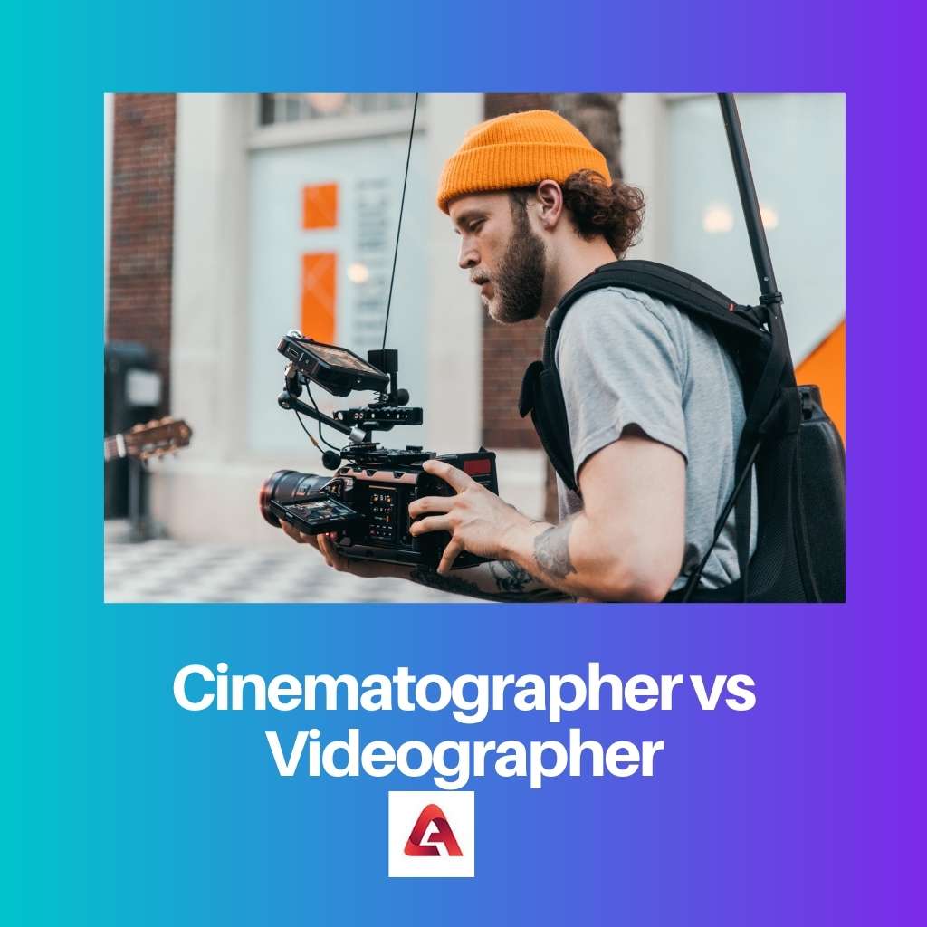 Cinematographer vs Videographer