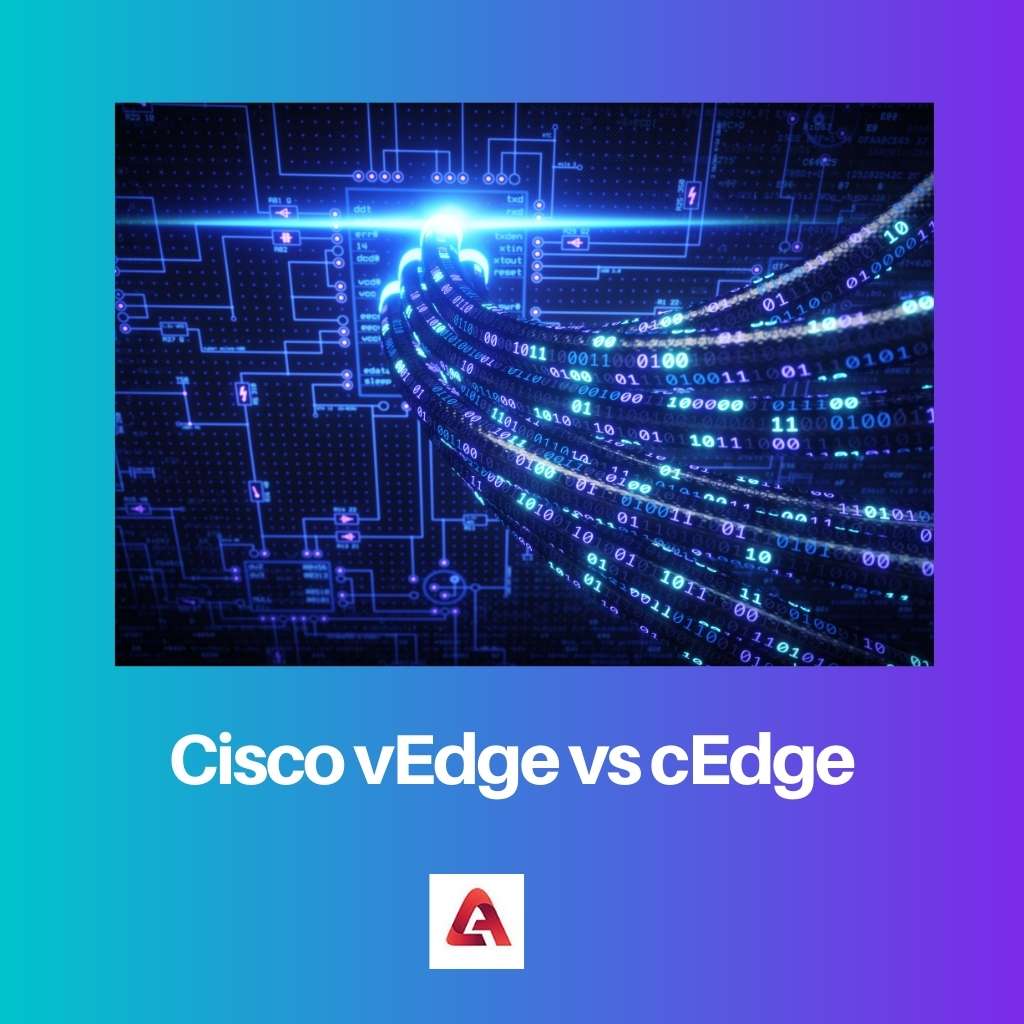Cisco vEdge vs cEdge
