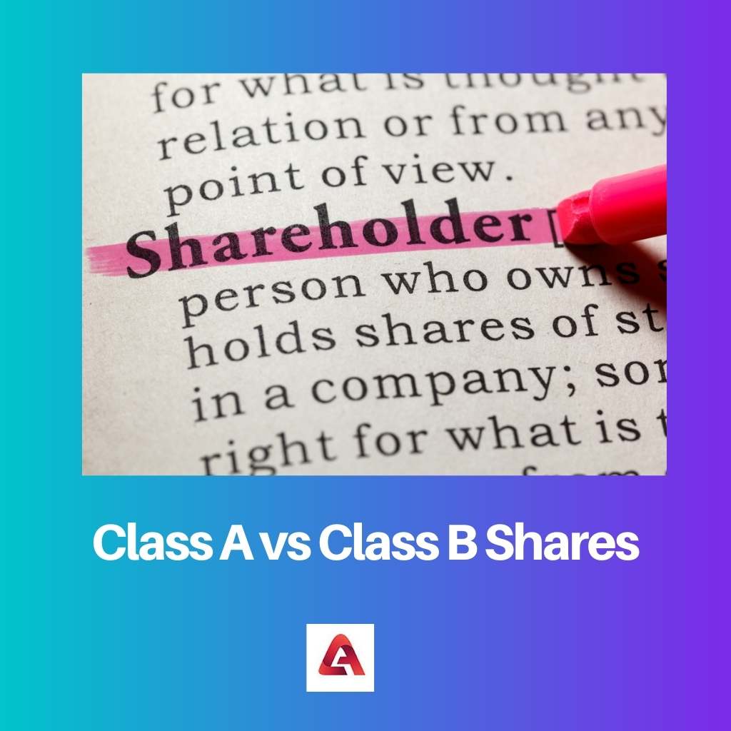 Class A vs Class B Shares